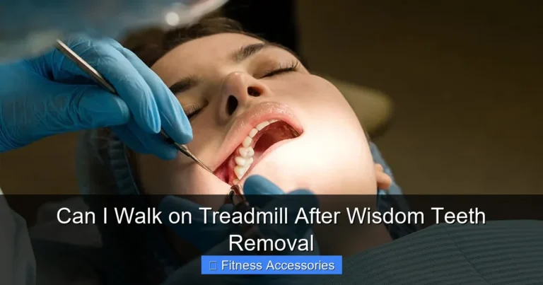 Can I Walk on Treadmill After Wisdom Teeth Removal