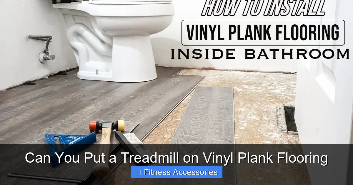 Can You Put a Treadmill on Vinyl Plank Flooring