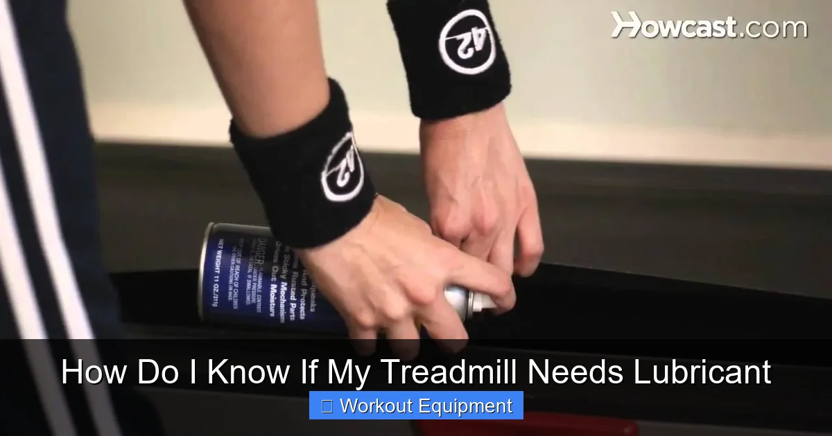 How Do I Know If My Treadmill Needs Lubricant