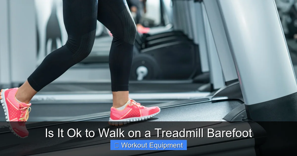 Is It Ok to Walk on a Treadmill Barefoot