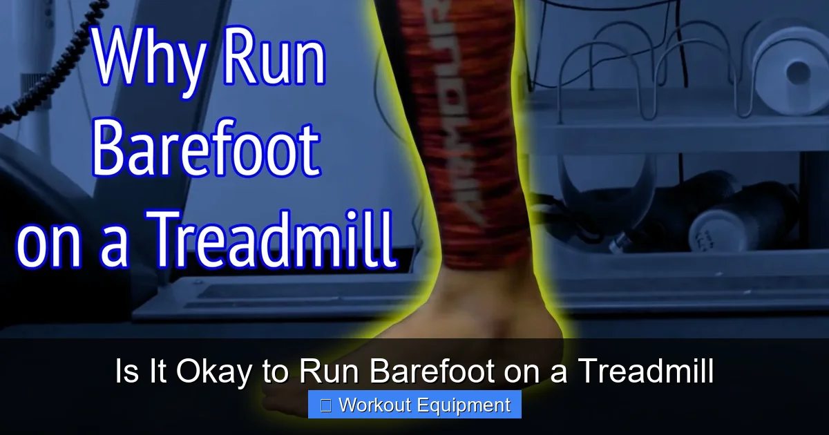 Is It Okay to Run Barefoot on a Treadmill