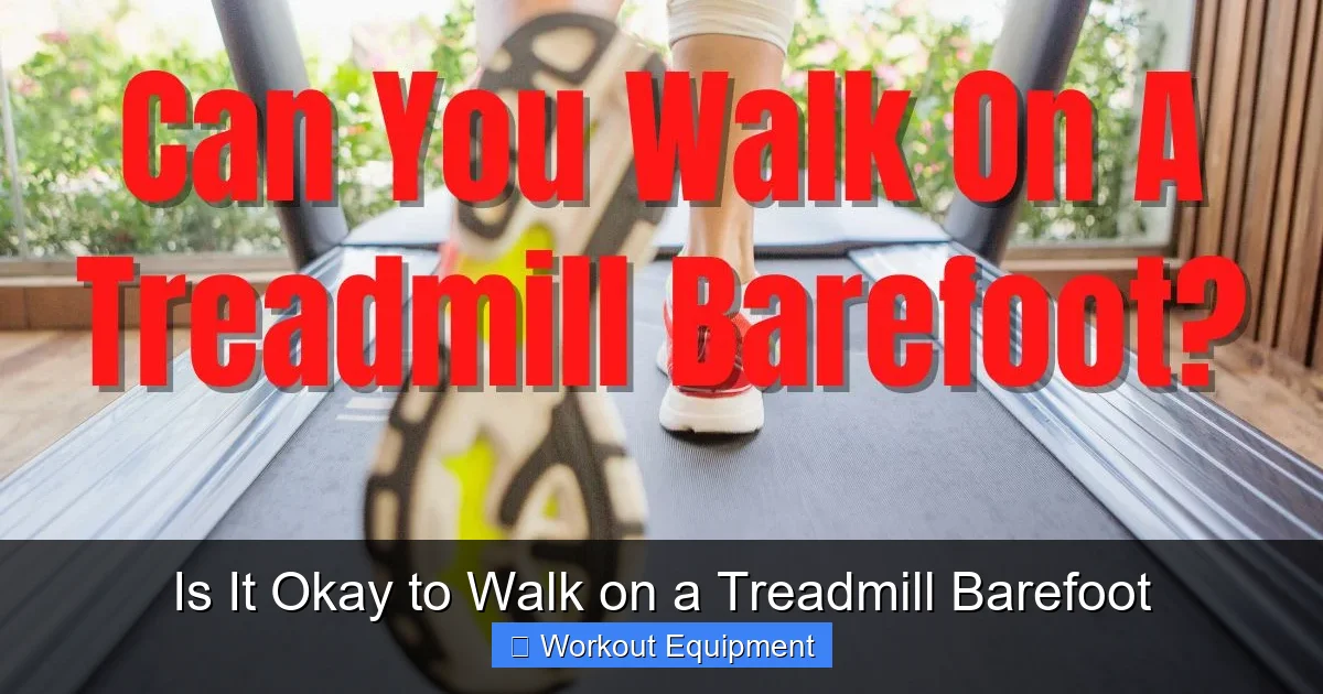Is It Okay to Walk on a Treadmill Barefoot