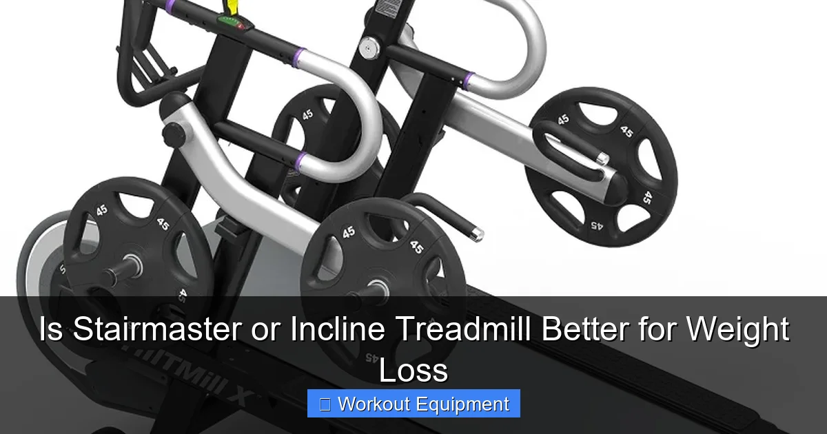 Is Stairmaster or Incline Treadmill Better for Weight Loss