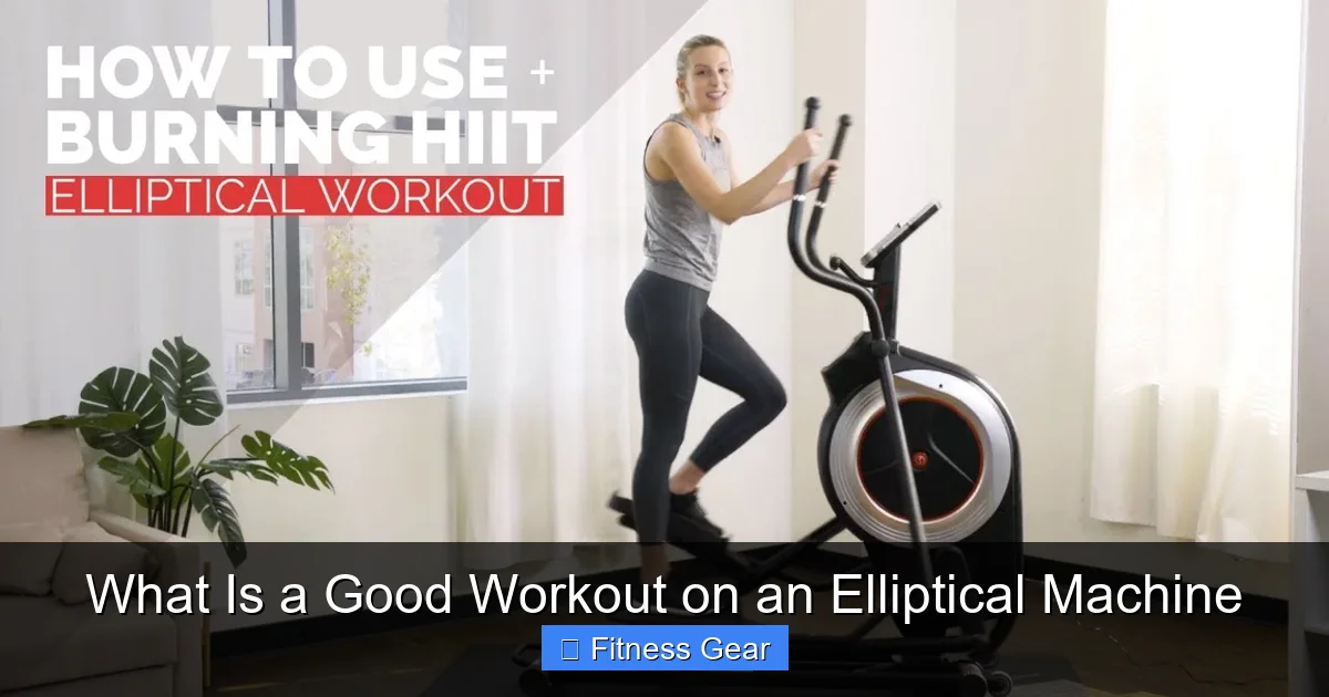 What Is a Good Workout on an Elliptical Machine