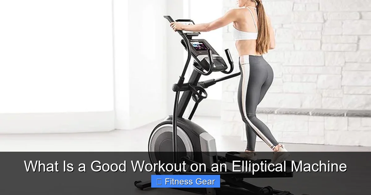 What Is a Good Workout on an Elliptical Machine