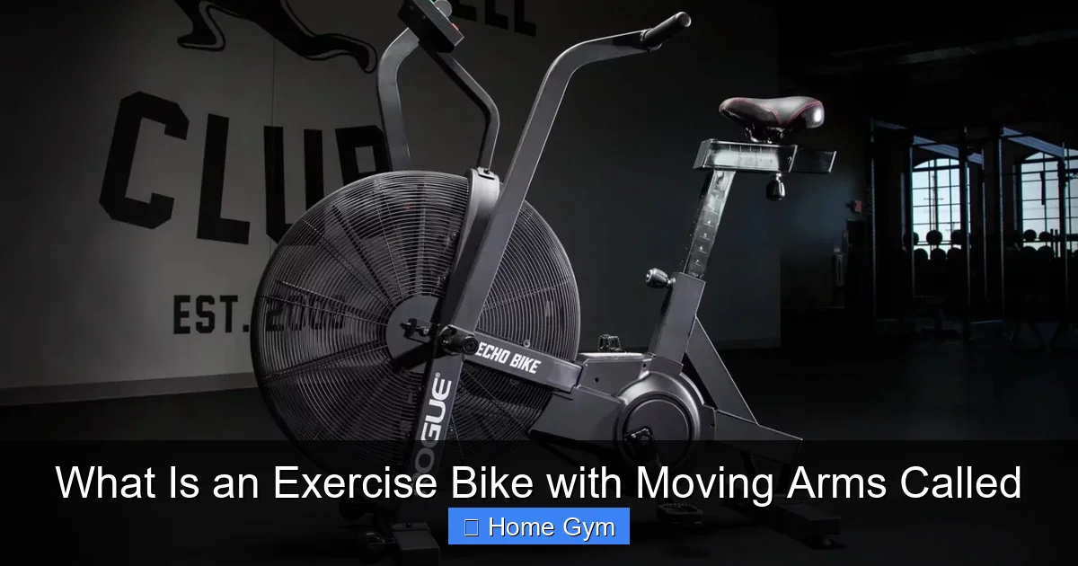 What Is an Exercise Bike with Moving Arms Called