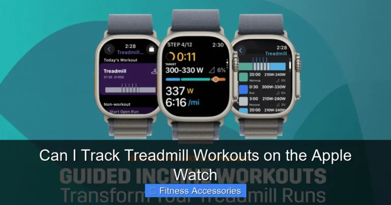 Can I Track Treadmill Workouts on the Apple Watch