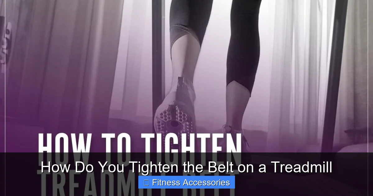 How Do You Tighten the Belt on a Treadmill