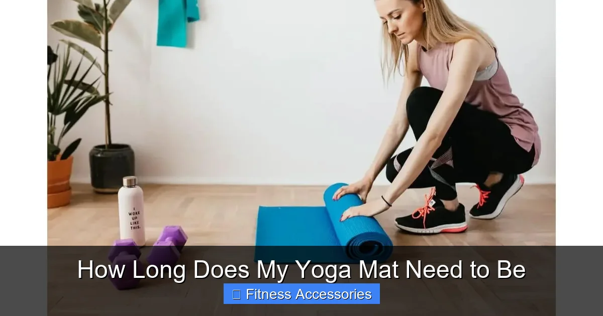 How Long Does My Yoga Mat Need to Be