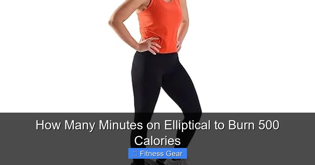 How Many Minutes on Elliptical to Burn 500 Calories