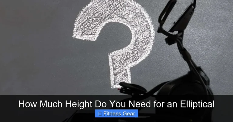 How Much Height Do You Need for an Elliptical