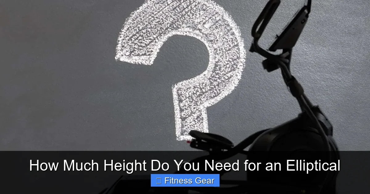 How Much Height Do You Need for an Elliptical