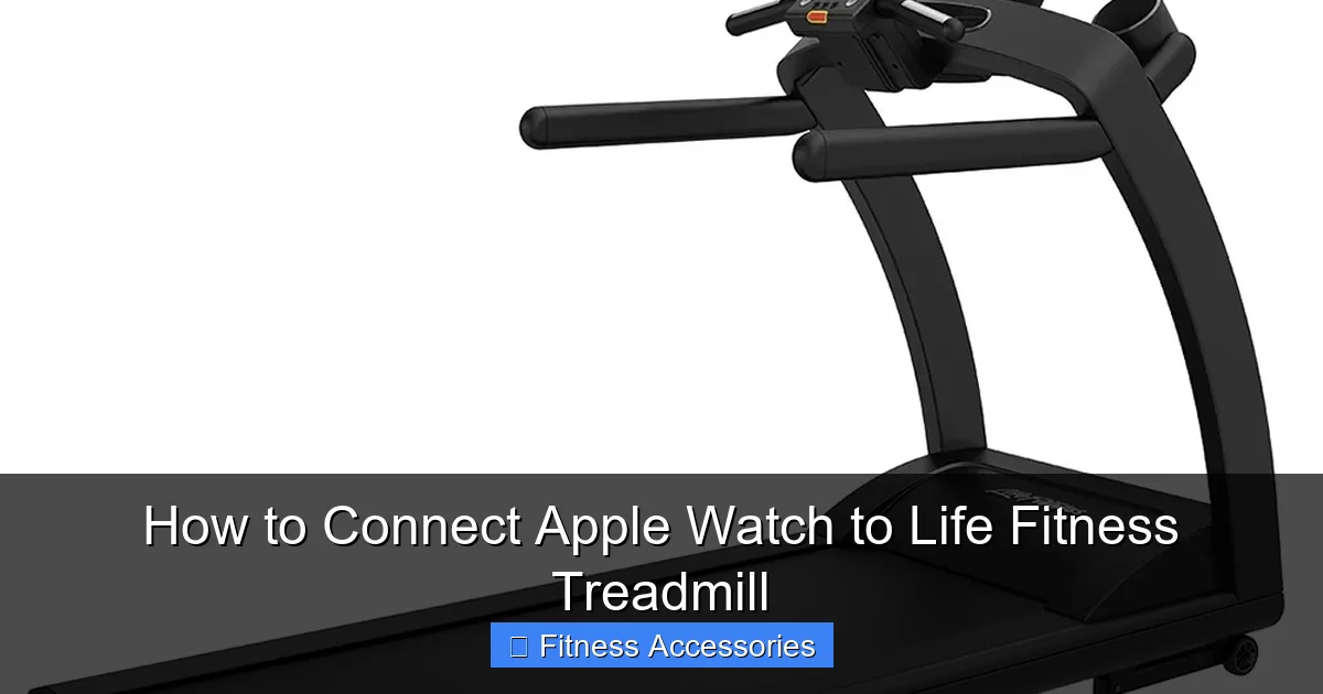 How to Connect Apple Watch to Life Fitness Treadmill