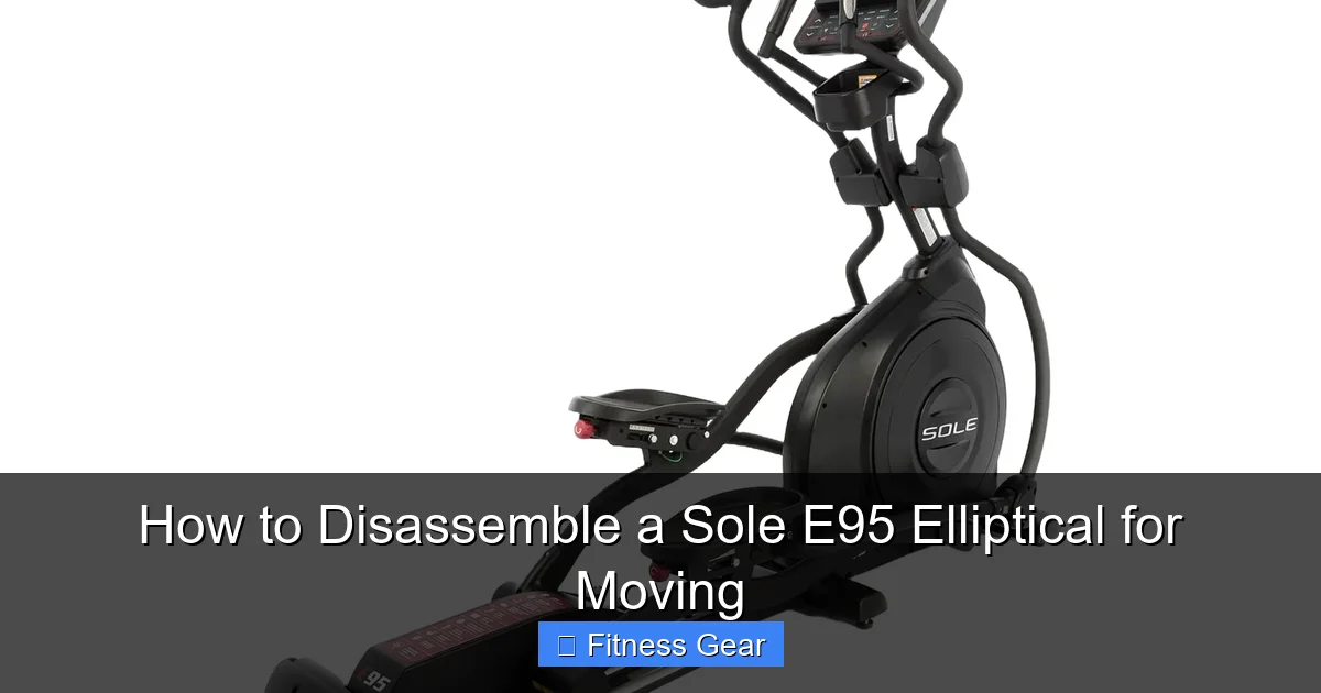 How to Disassemble a Sole E95 Elliptical for Moving