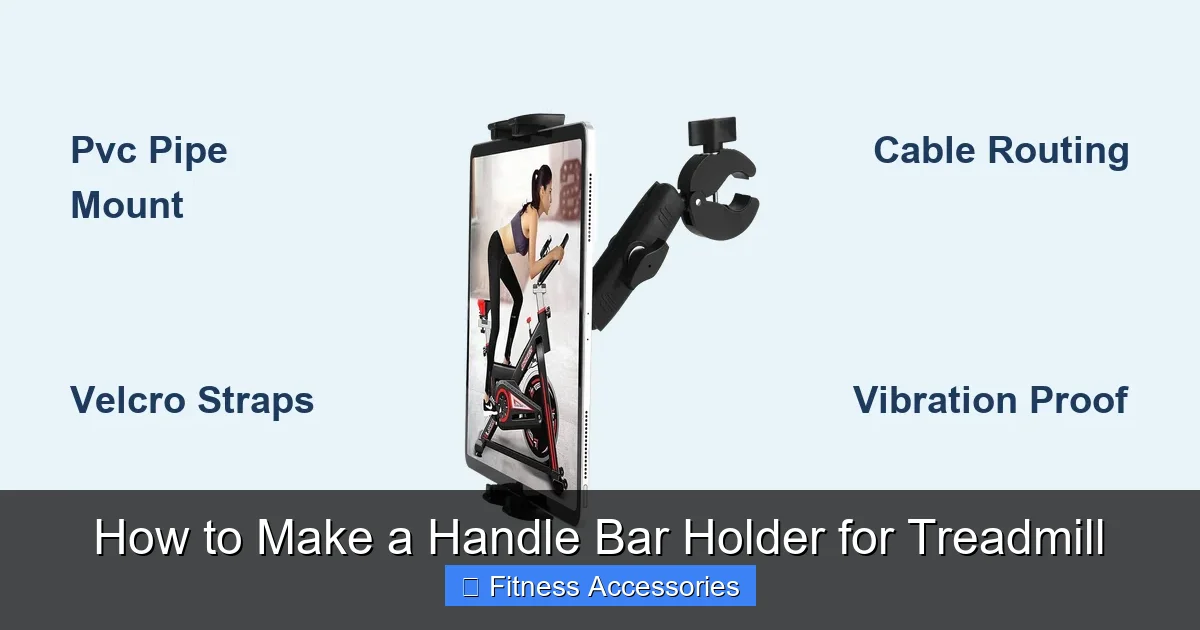 How to Make a Handle Bar Holder for Treadmill