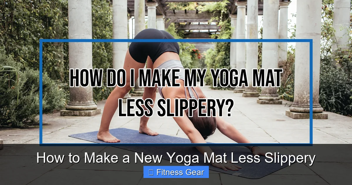 How to Make a New Yoga Mat Less Slippery