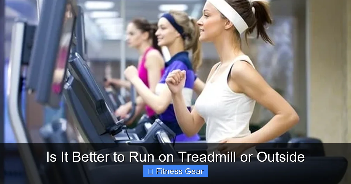 Is It Better to Run on Treadmill or Outside