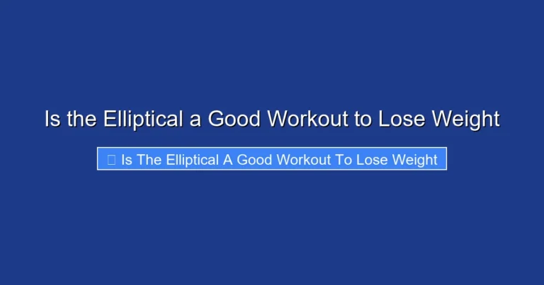 Is the Elliptical a Good Workout to Lose Weight