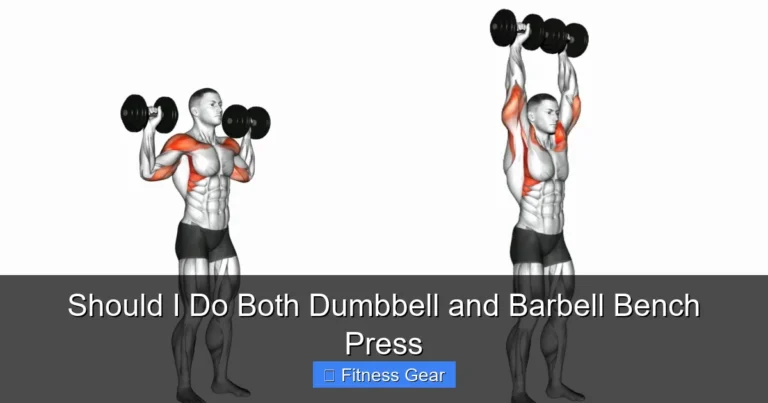 Should I Do Both Dumbbell and Barbell Bench Press