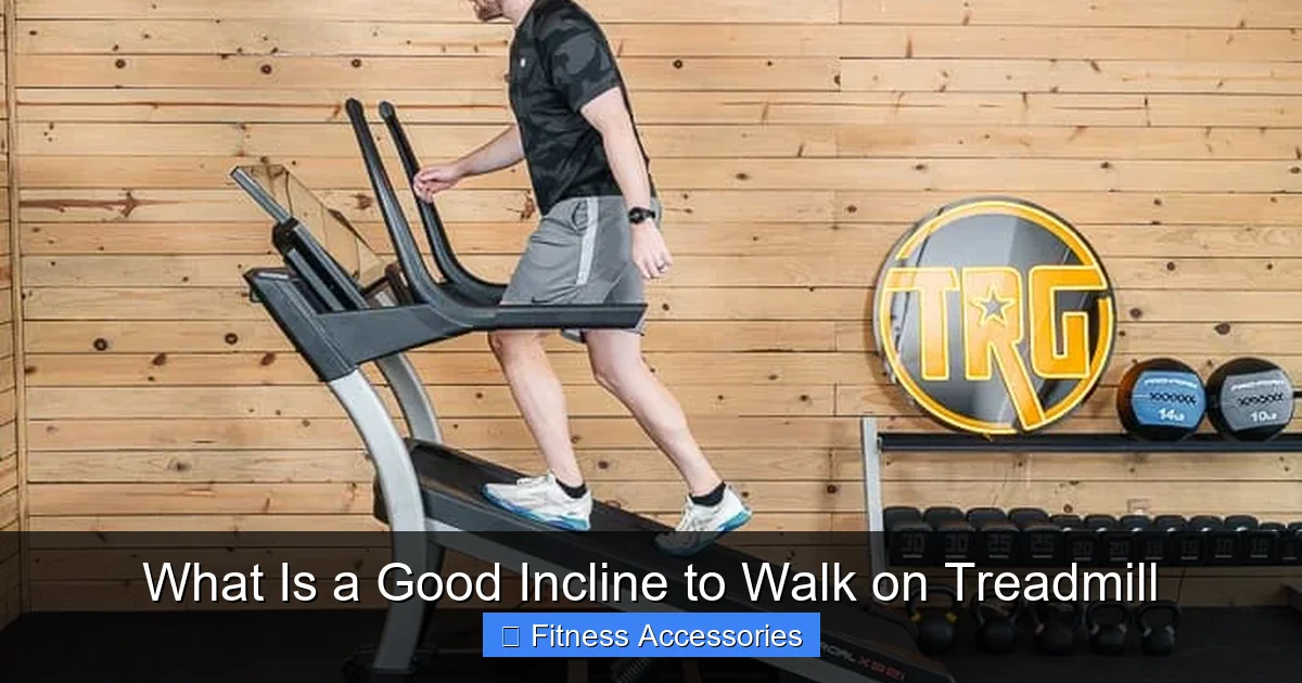 What Is a Good Incline to Walk on Treadmill
