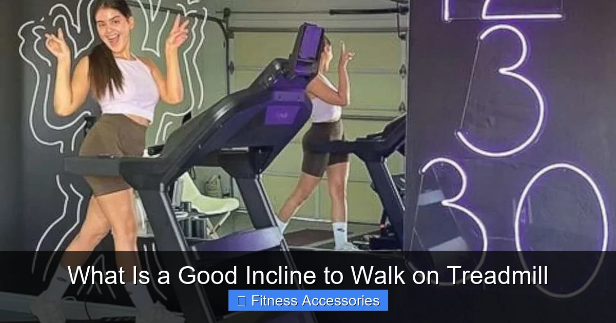 What Is a Good Incline to Walk on Treadmill