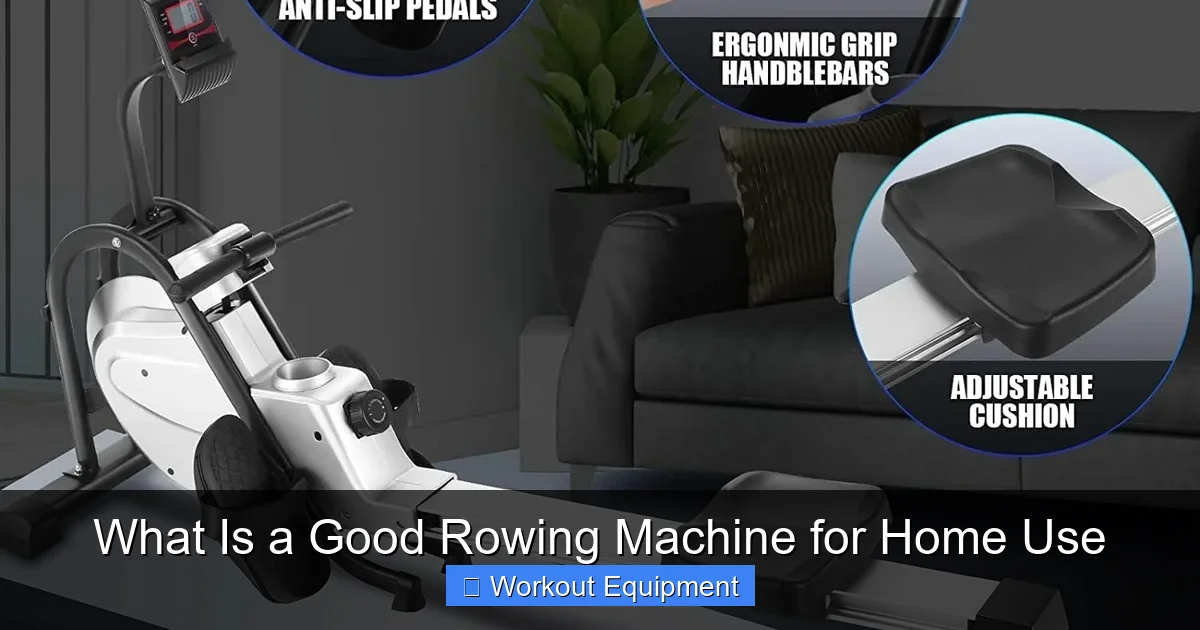 What Is a Good Rowing Machine for Home Use