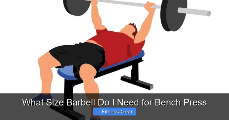 What Size Barbell Do I Need for Bench Press