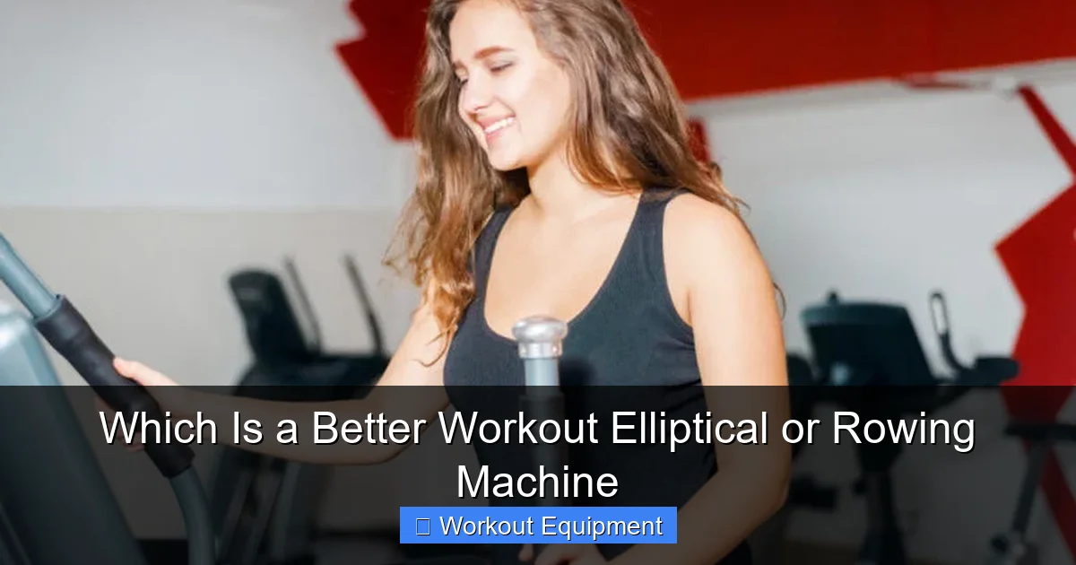 Which Is a Better Workout Elliptical or Rowing Machine