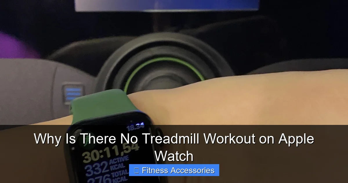 Why Is There No Treadmill Workout on Apple Watch