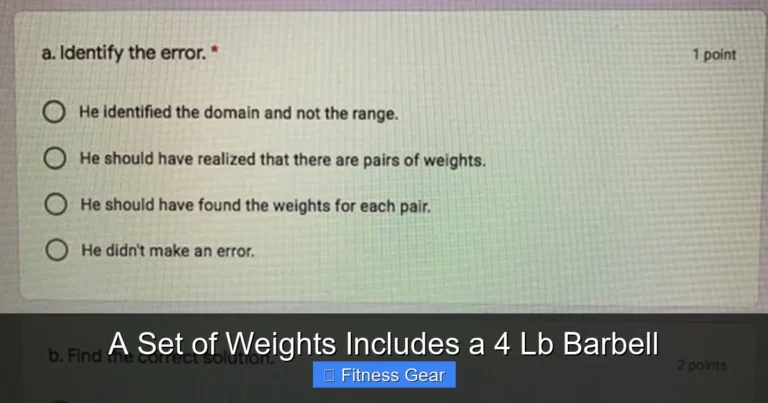 A Set of Weights Includes a 4 Lb Barbell