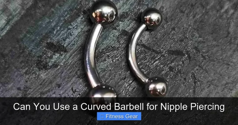 Can You Use a Curved Barbell for Nipple Piercing