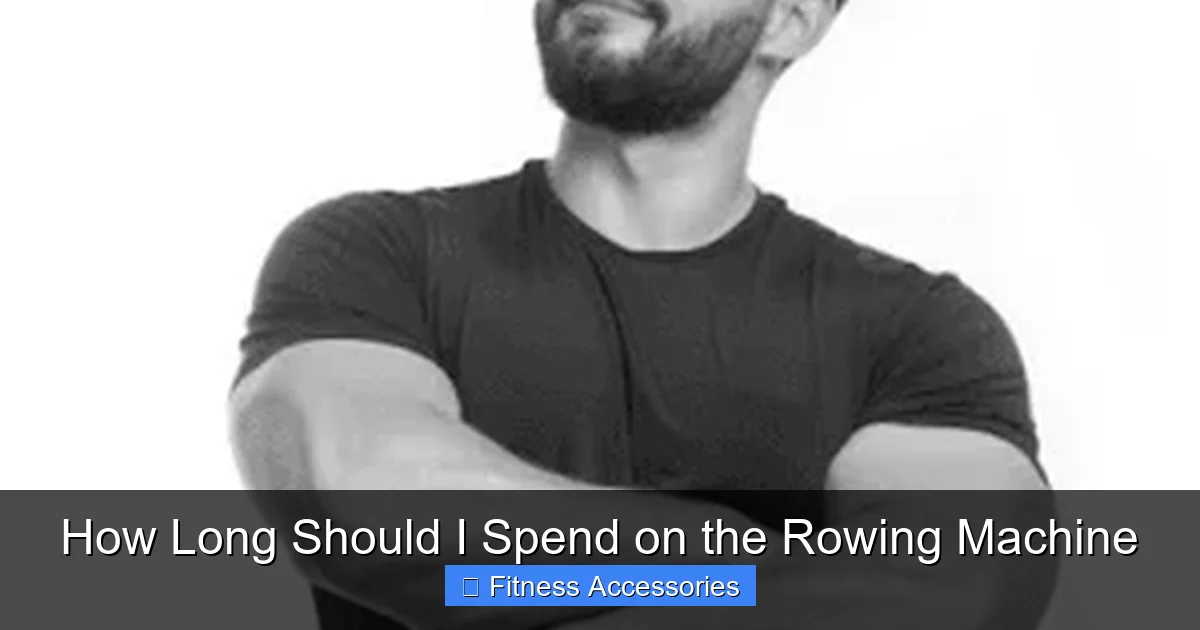 How Long Should I Spend on the Rowing Machine