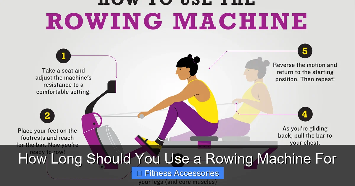 How Long Should You Use a Rowing Machine For