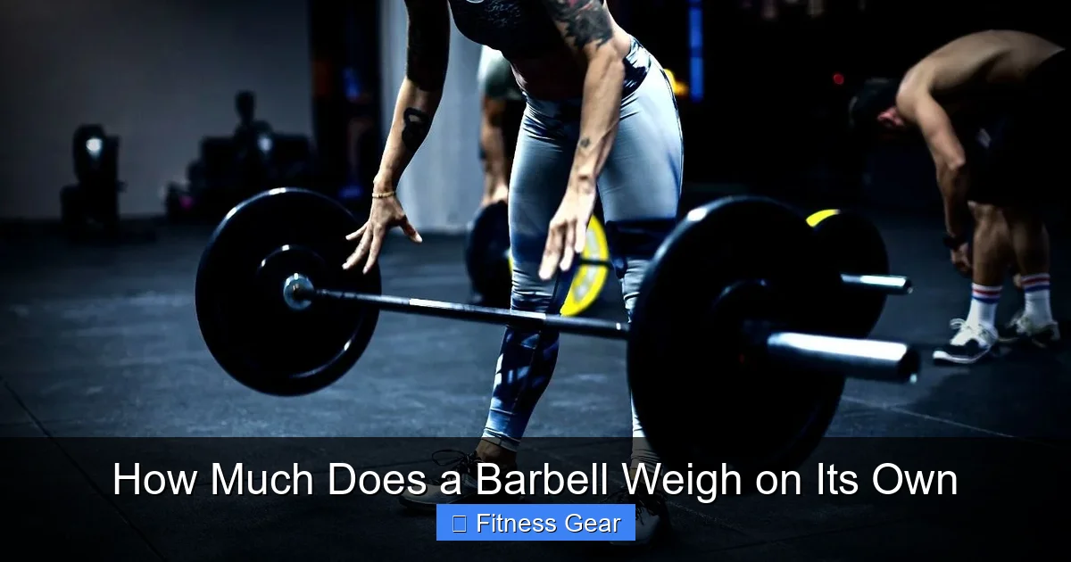 How Much Does a Barbell Weigh on Its Own