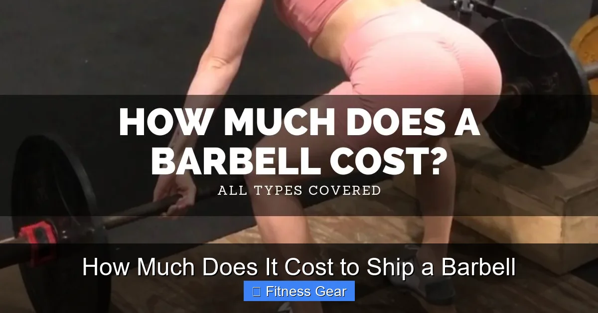 How Much Does It Cost to Ship a Barbell