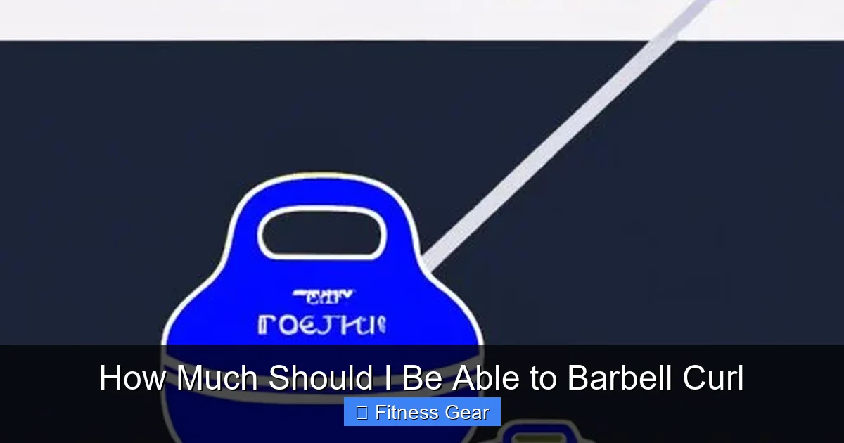 How Much Should I Be Able to Barbell Curl