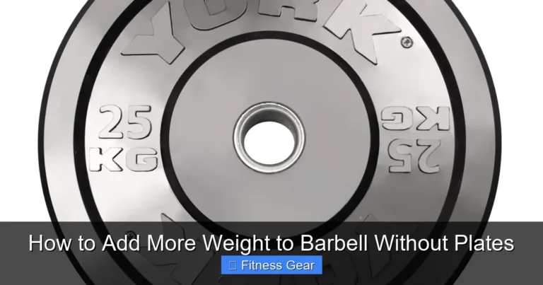 How to Add More Weight to Barbell Without Plates