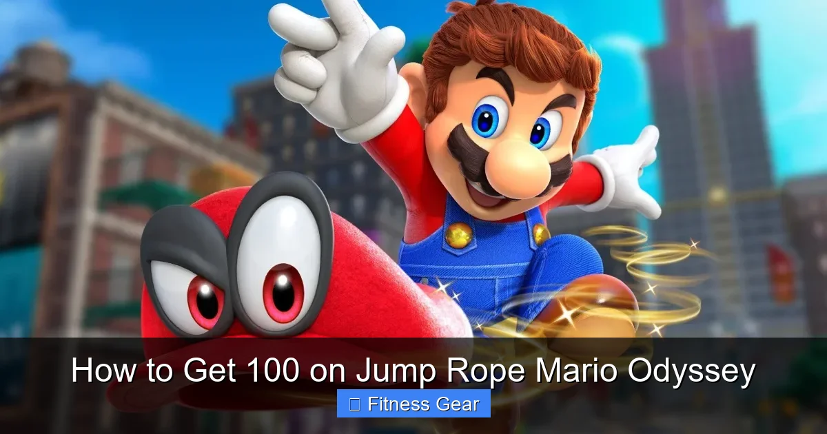 How to Get 100 on Jump Rope Mario Odyssey - gymhike.com