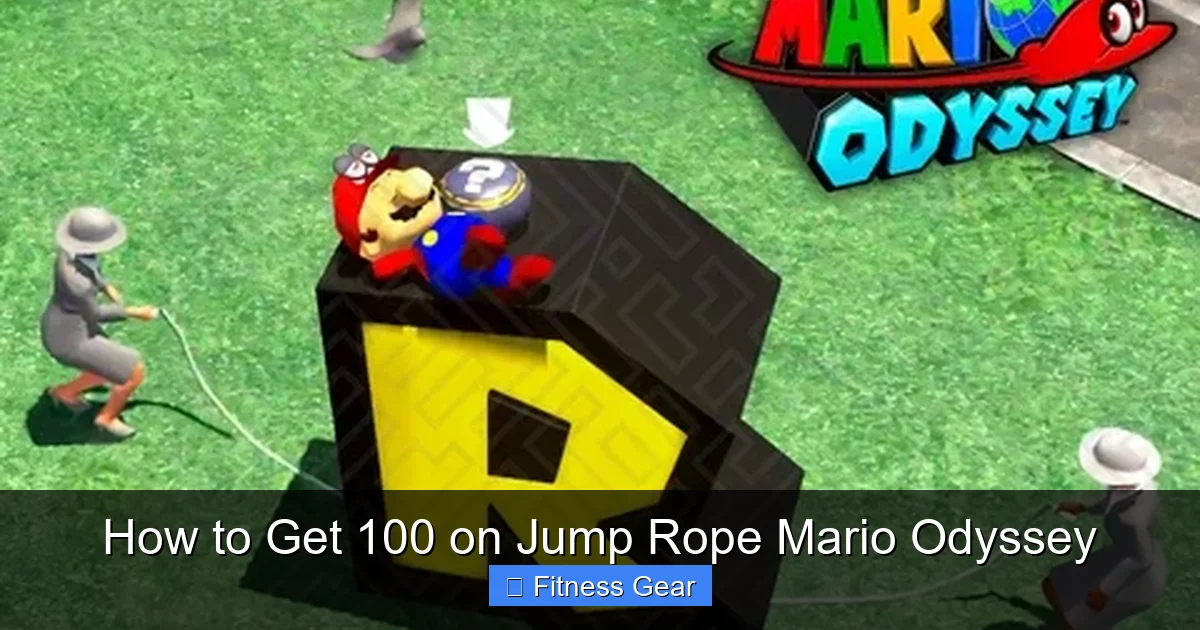How to Get 100 on Jump Rope Mario Odyssey - gymhike.com