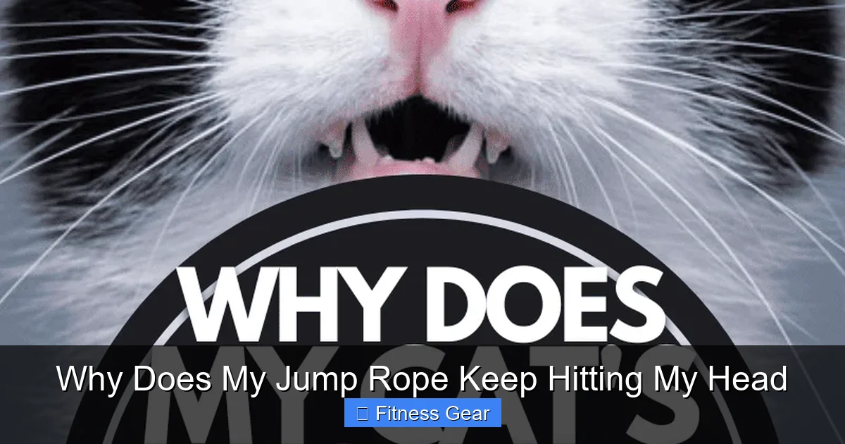 Why Does My Jump Rope Keep Hitting My Head