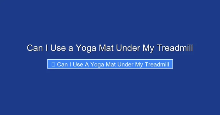 Can I Use a Yoga Mat Under My Treadmill