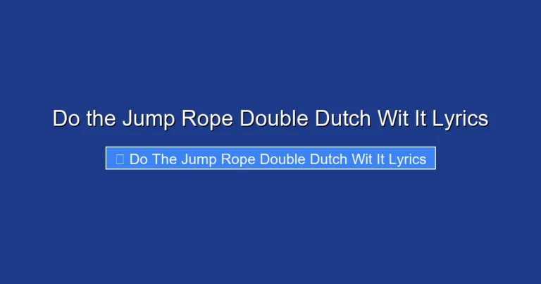 Do the Jump Rope Double Dutch Wit It Lyrics