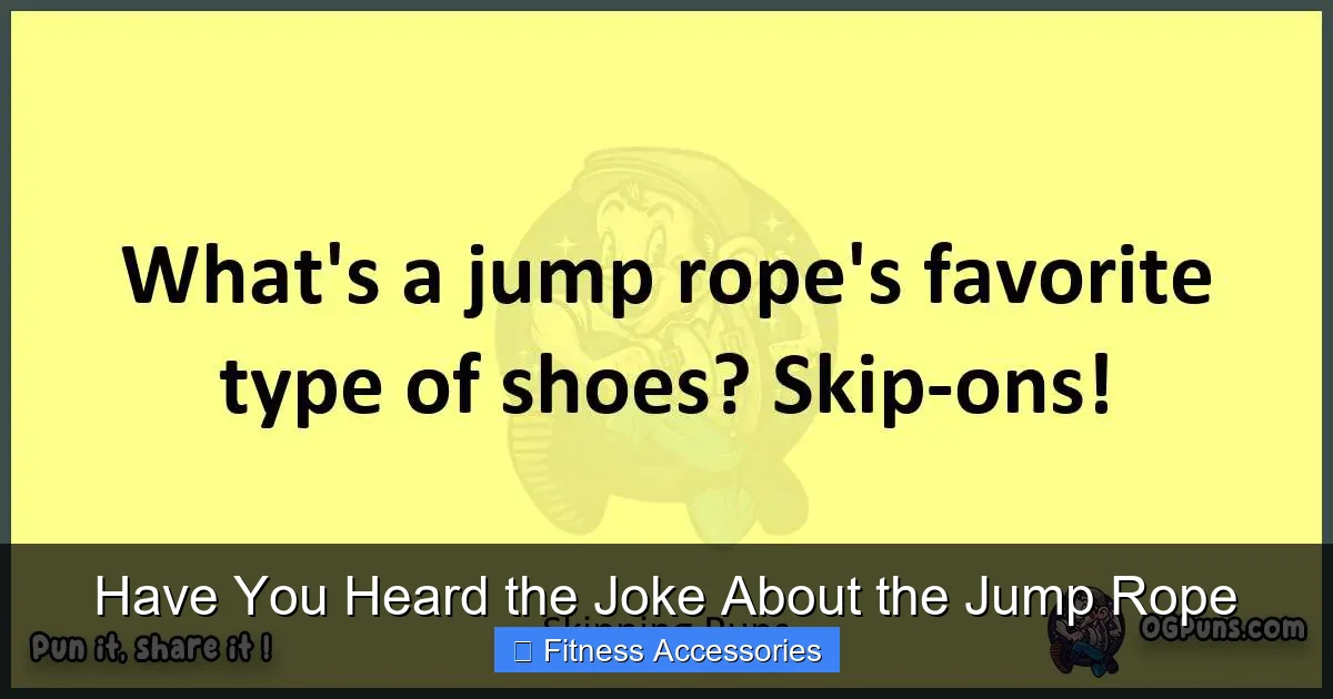 Have You Heard the Joke About the Jump Rope