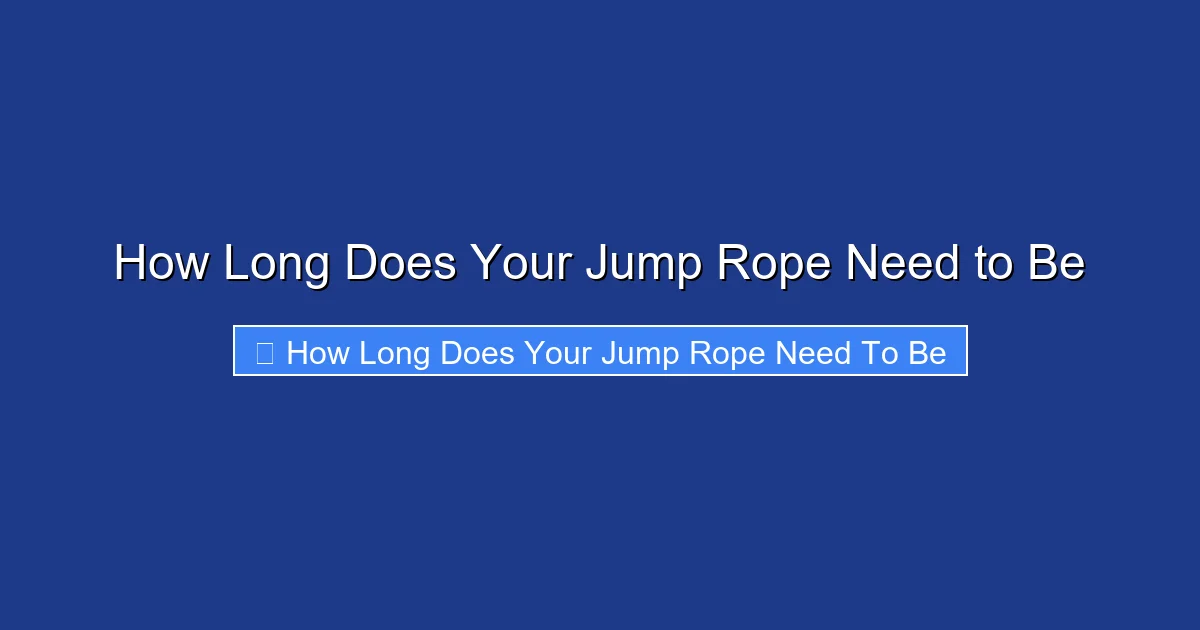 How Long Does Your Jump Rope Need to Be