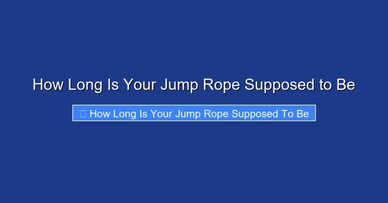 How Long Is Your Jump Rope Supposed to Be