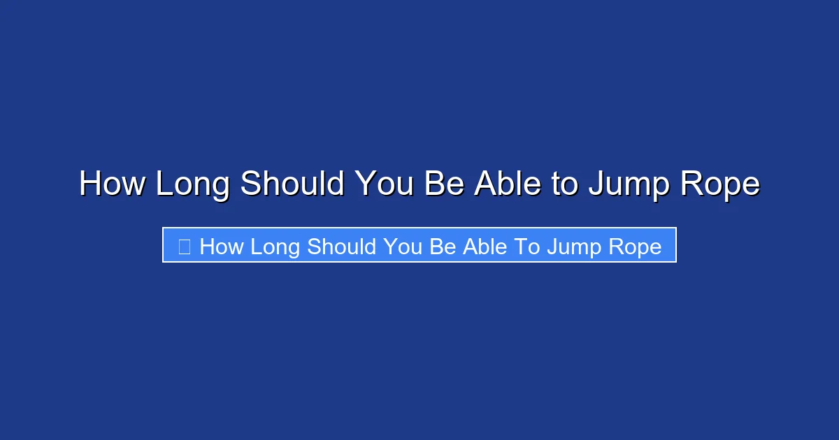 How Long Should You Be Able to Jump Rope