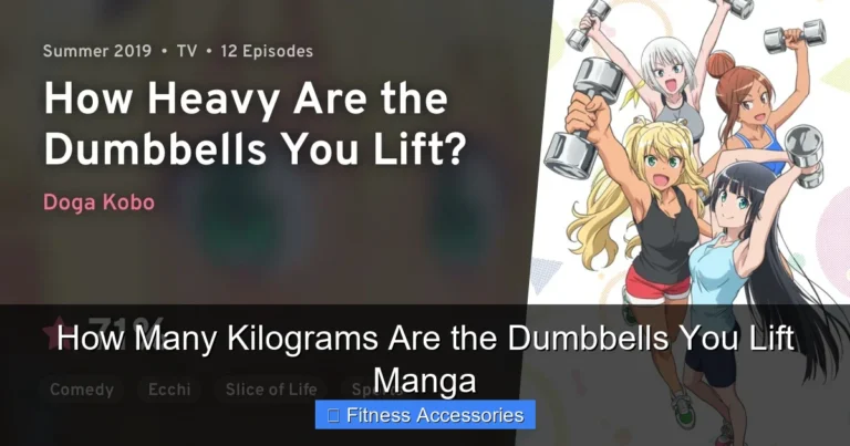 How Many Kilograms Are the Dumbbells You Lift Manga