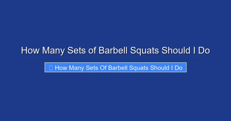 How Many Sets of Barbell Squats Should I Do