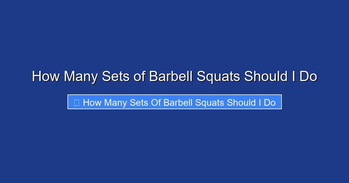 How Many Sets of Barbell Squats Should I Do