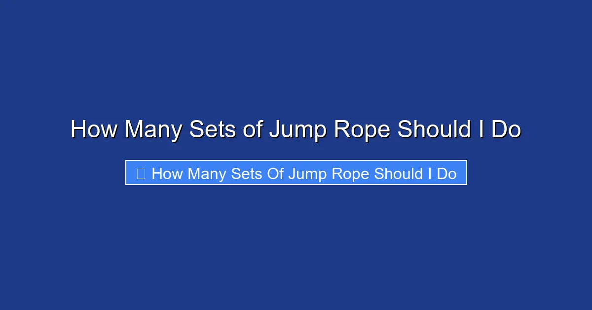 How Many Sets of Jump Rope Should I Do